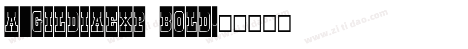 a_GildiaExp Bold字体转换